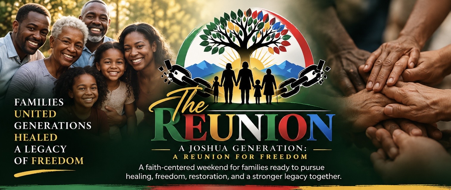 The Reunion: A Joshua Generation — A Reunion for Freedom